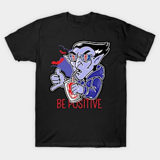 Halloween Be Positive Vampire T-Shirt